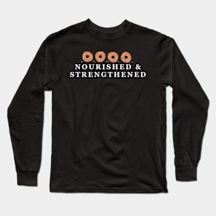 Mutual Activity - Nourished and Strengthened Long Sleeve T-Shirt